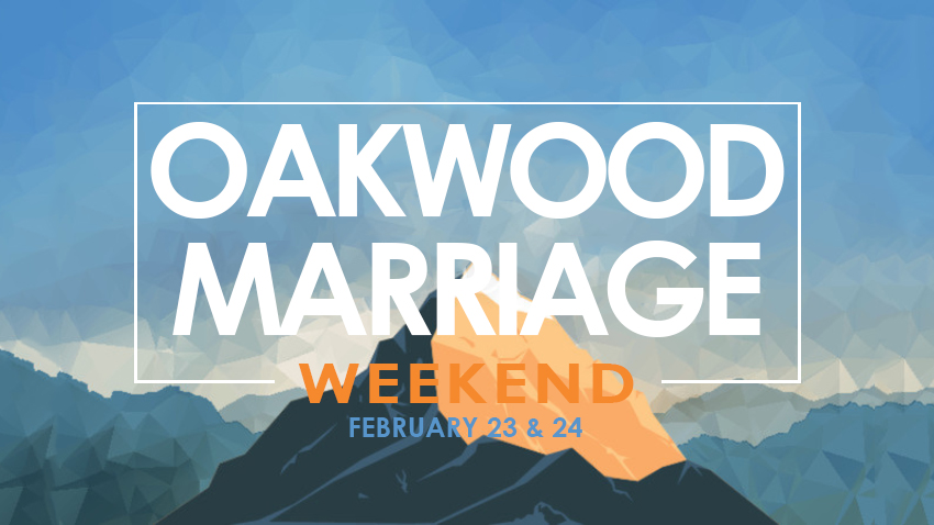 Oakwood Marriage Weekend